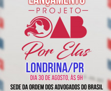 PCPR lançará projeto “OAB por Elas” em Londrina