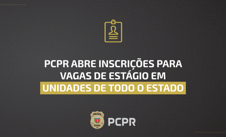 PCPR abre inscrições para vagas de estágio em unidades de todo o Estado
