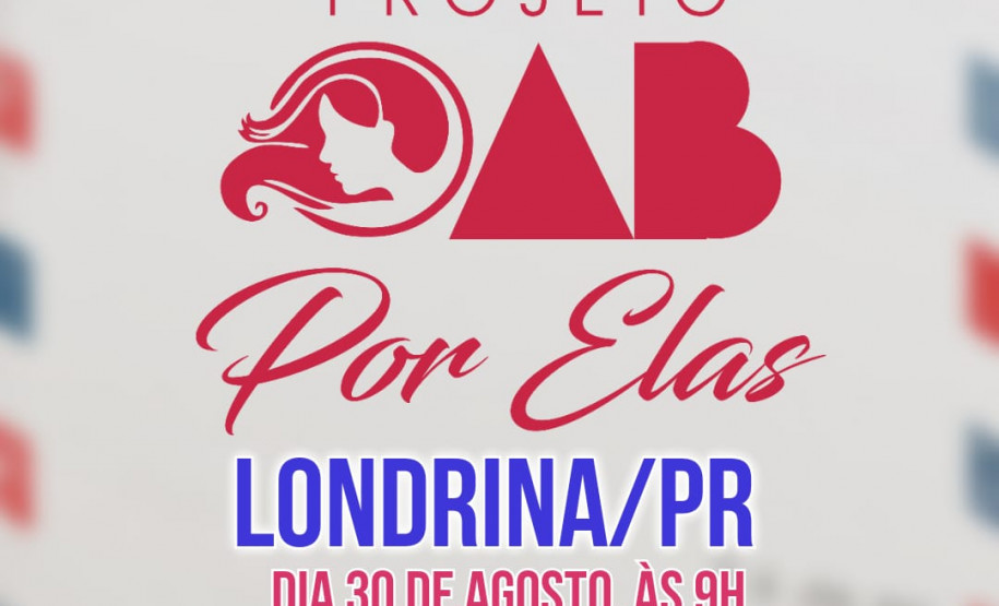 PCPR lançará projeto “OAB por Elas” em Londrina