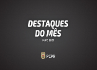 Destaques do mês PCPR - maio 2021